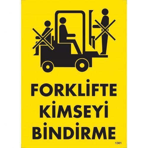 CLZ202 Forklifte Kimseyi Bindirme Uyarı Levhası 25x35 KOD:1301