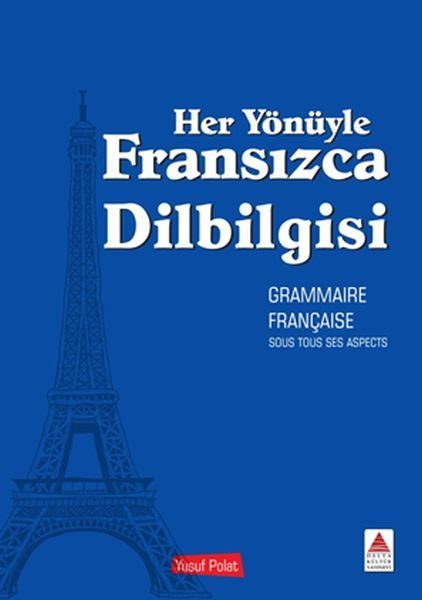 Her Yönüyle Fransızca Dilbilgisi  (4022)