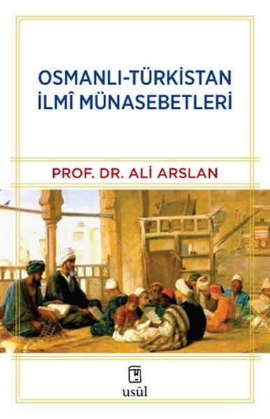 Osmanlı-Türkistan İlmî Münasebetleri  (4022)