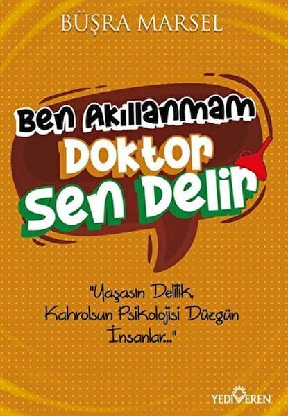 Ben Akıllanmam Doktor Sen Delir  (4022)