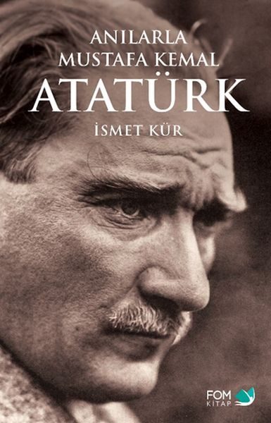 Anılarla Mustafa Kemal Atatürk  (4022)