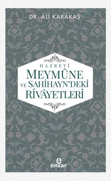 Hazreti Meymune ve Sahihayn'deki Rivayetleri  (4022)