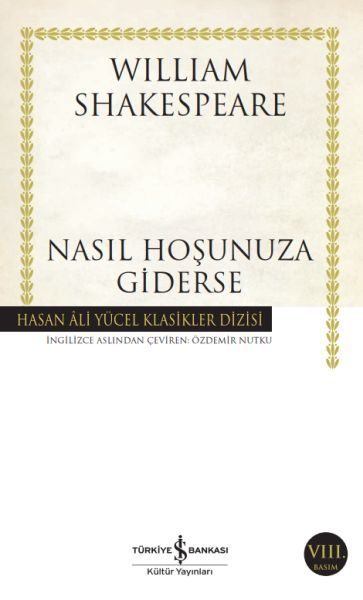 Nasıl Hoşunuza Giderse - Hasan Ali Yücel Klasikleri  (4022)