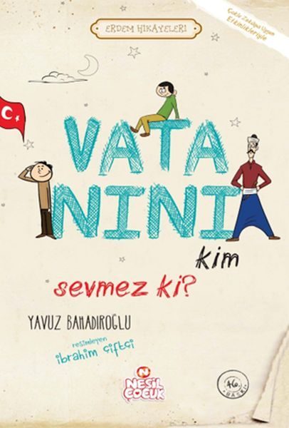 Vatanını Kim Sevmez ki! - Erdem Hikayeleri  (4022)