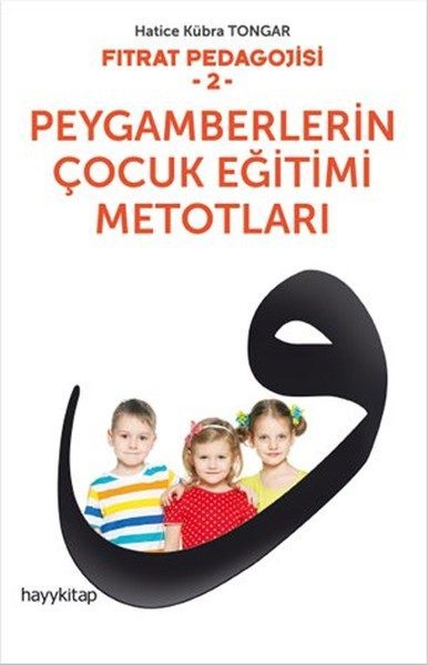 Fıtrat Pedagojisi 2 - Peygamberlerin Çocuk Eğitimi Metotları  (4022)