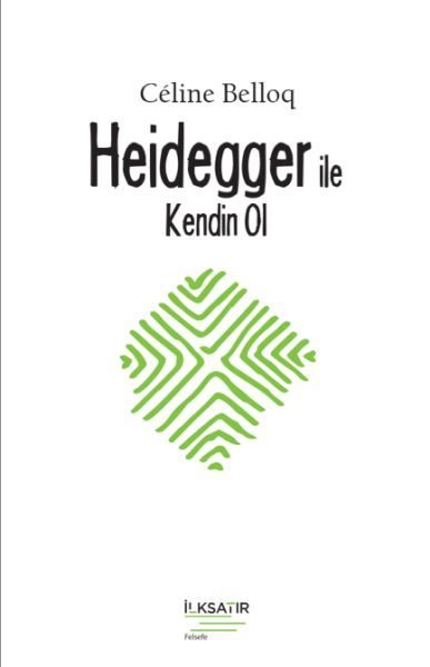 Heidegger ile Kendin Ol  (4022)