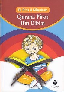 Bi Pirs u Minakan - Qurana Piroz Hin Dibim (Kürtçe)  (4022)