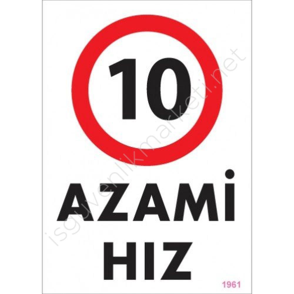 CLZ202 10 Azami Hız Uyarı Levhası 25x35 KOD:1961