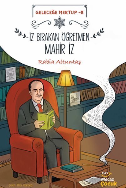 Geleceğe Mektup 8/İz Bırakan Öğretmen Mahir İz  (4022)