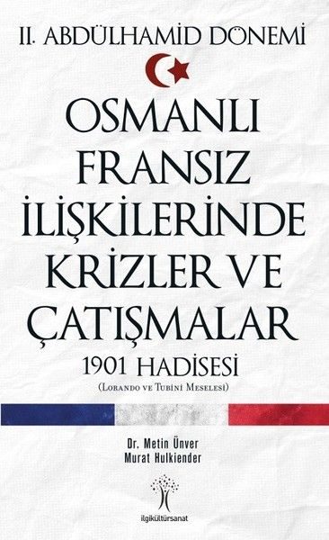 Osmanlı Fransız İlişkilerinde Krizler ve Çatışmalar-1901 Hadisesi  (4022)