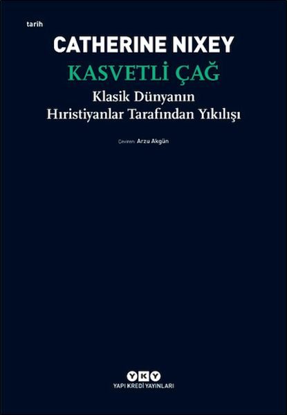 Kasvetli Çağ – Klasik Dünyanın Hıristiyanlar Tarafından Yıkılışı  (4022)