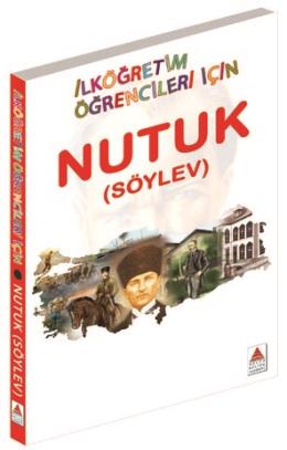 Nutuk (Söylev) - İlköğretim Öğrencileri İçin  (4022)