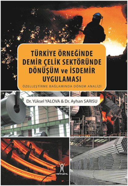 Türkiye Örneğinde Demir Çelik Sektöründe Dönüşüm ve İsdemir Uygulaması  (4022)