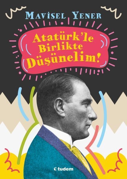 Atatürkle Birlikte Düşünelim  (4022)