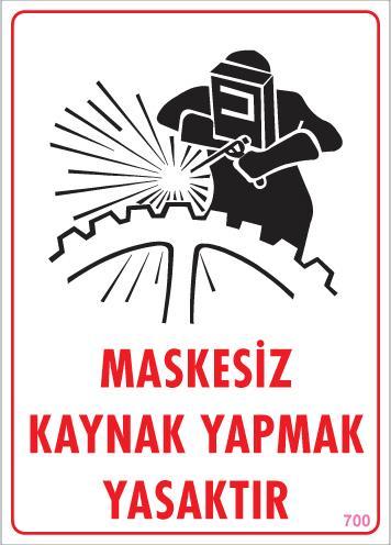 CLZ202 Maskesiz Kaynak Yapma Uyarı Levhası 25x35 KOD:700