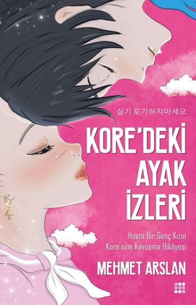 Kore'deki Ayak İzleri-Hasta Bir Genç Kızın Kore'sine Kavuşma Hikayesi  (4022)