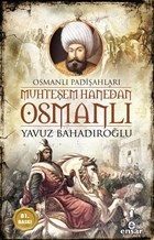 Muhteşem Hanedan Osmanlı - Osmanlı Padişahları  (4022)