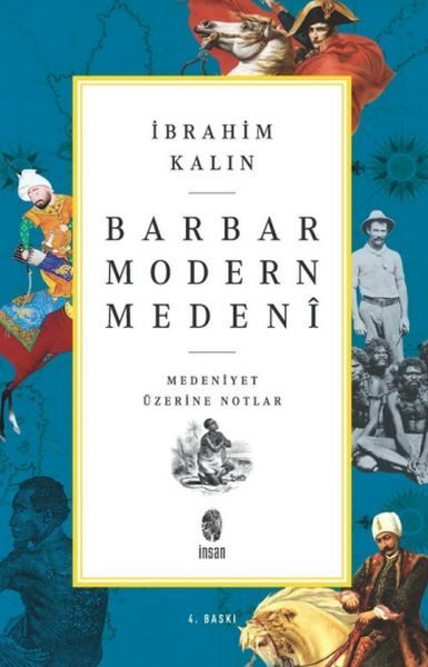 Barbar Modern Medeni - Medaniyet Üzerine Notlar  (4022)