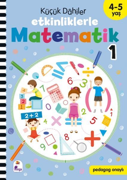 Küçük Dahiler – Etkinliklerle Matematik 1 (4-5 Yaş )  (4022)