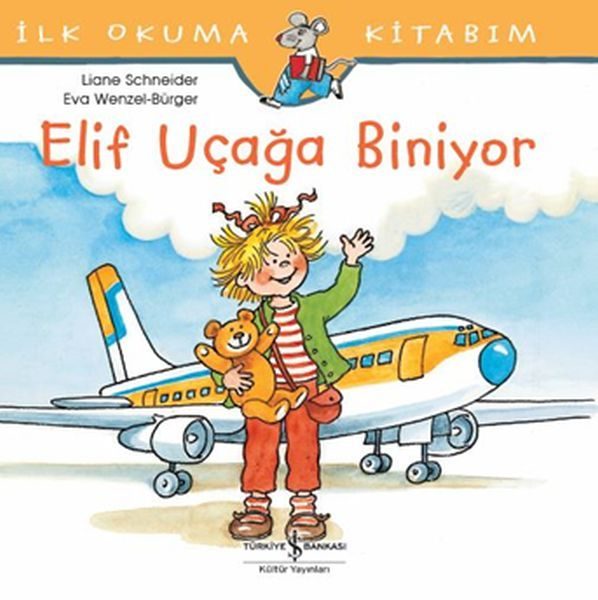 İlk Okuma Kitabım - Elif Uçağa Biniyor  (4022)