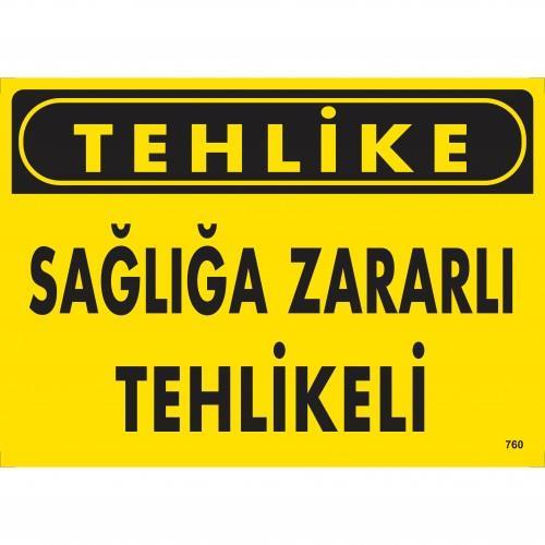 CLZ202 Tehlike Sağlığa Zararlı Tehlike Uyarı Levhası 25x35 KOD:760