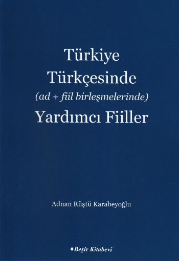 Türkiye Türkçesinde (Ad+Fiil Birleşmelerinde) Yardımcı Fiiller  (4022)