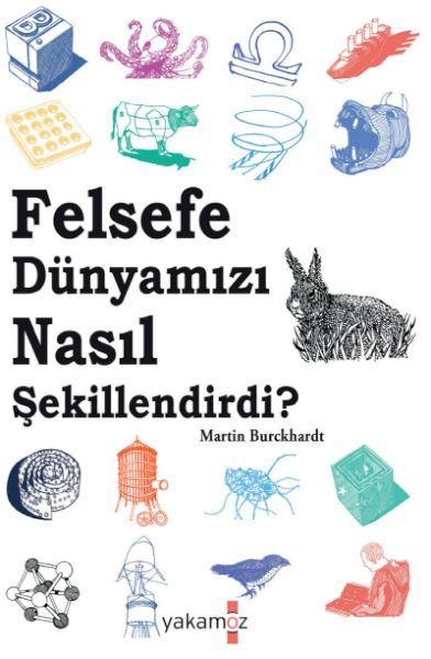 Felsefe Dünyamızı Nasıl Şekillendirdi?  (4022)