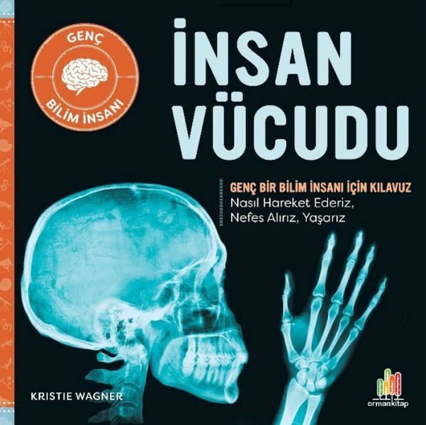 İnsan Vücudu Genç Bir Bilim İnsanı İçin Kılavuz  (4022)