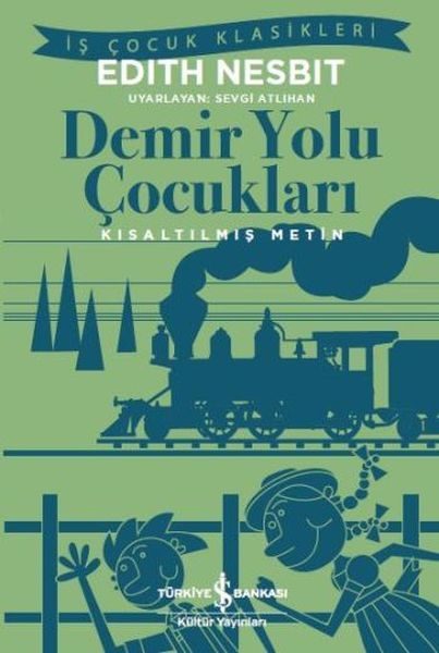 Demir Yolu Çocukları (Kısaltılmış Metin)  (4022)