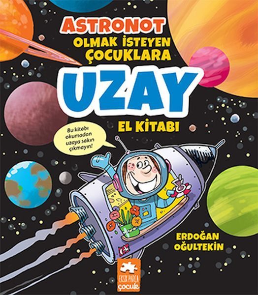 Astronot Olmak İsteyen Çocuklara Uzay El Kitabı  (4022)