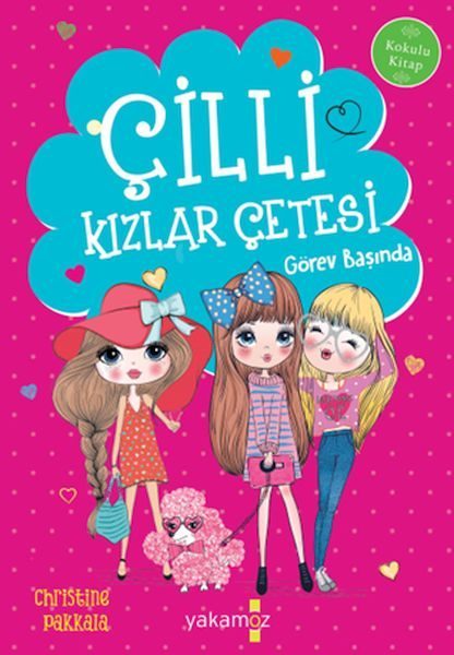 Çilli Kızlar Çetesi - Görev Başında (Kokulu Kitap)  (4022)