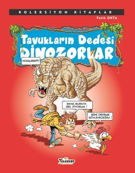 Koleksiyon Kitaplar - Tavukların Dedesi Dinozorlar  (4022)