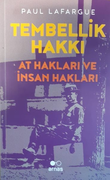 Tembellik Hakkı: At Hakları ve İnsan Hakları  (4022)