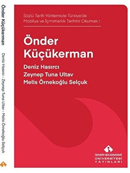 Sözlü Tarih Yöntemiyle Türkiye’de Mobilya ve İçmimarlık Tarihini Okumak: Önder Küçükerman  (4022)