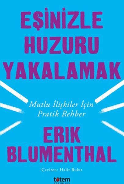 Eşinizle Huzuru Yakalamak - Mutlu İlişkiler İçin Pratik Rehber  (4022)