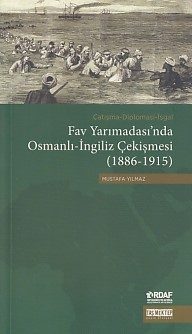 Fav Yarımadası'nda Osmanlı-İngiliz Çekişmesi (1886-1915)  (4022)