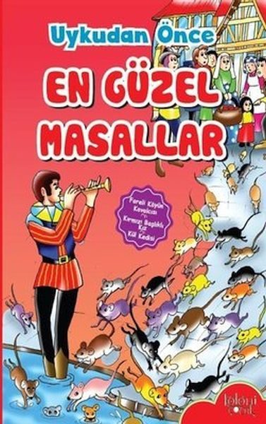 Çocuklar için Uykudan Önce En Güzel Masallar Fareli Köyün Kavalcısı  (4022)