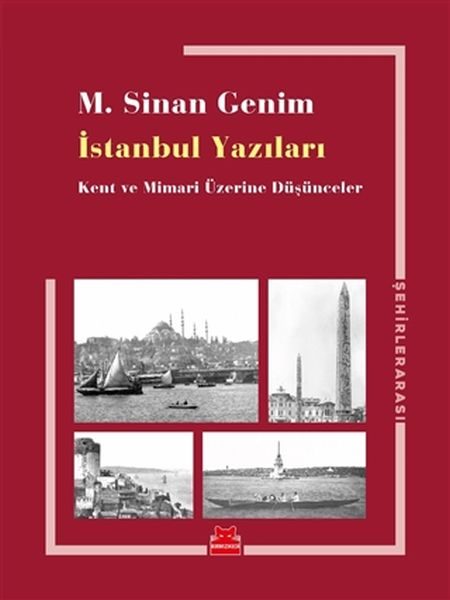 İstanbul Yazıları - Kent ve Mimari Üzerine Düşünceler  (4022)