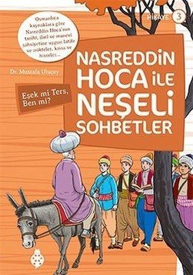 Nasreddin Hoca İle Neşeli Sohbetler 3 - Eşek Mi Ters, Ben Mi?  (4022)