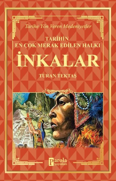 İnkalar - Tarihin En Çok Merak Edilen Halkı  (4022)