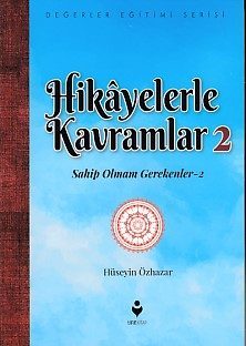 Hikayelerle Kavramlar 2 - Sahip Olmam Gerekenler 2  (4022)