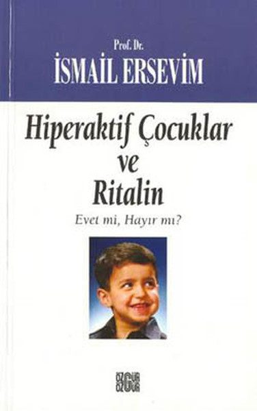 Hiperaktif Çocuklar ve Ritalin  Evet mi, Hayır mı?  (4022)