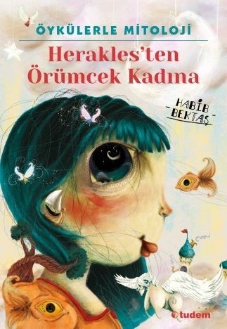 Öykülerle Mitoloji: Herakles'ten Örümcek Kadına  (4022)