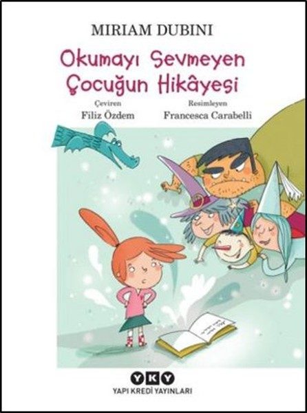 Okumayı Sevmeyen Çocuğun Hikayesi  (4022)