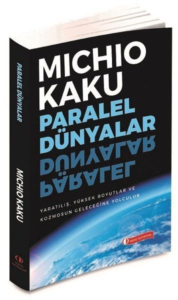 Paralel Dünyalar - Yaratılış, Yüksek Boyutlar ve Kosmos'un Geleceğine Yolculuk  (4022)