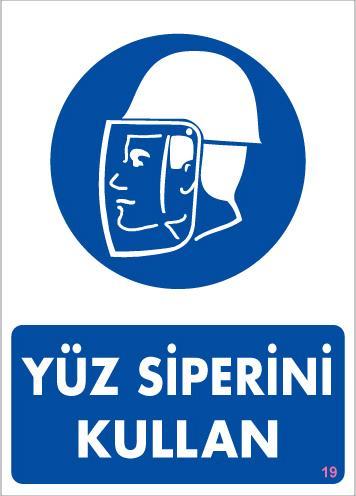 CLZ202 Yüz Siperi Kullan Uyarı Levhası 25x35 KOD:19