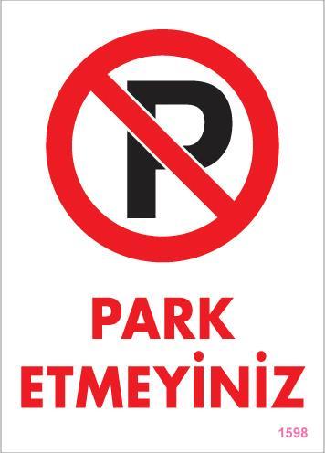 CLZ202 Park Etmeyiniz Uyarı Levhası 25x35 KOD:1598