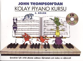 John Thompson'dan Kolay Piyano Kursu 2.Bölüm  (4022)