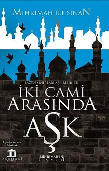 İki Cami Arasında Aşk (Mihrimah’ın İhaneti)  (4022)