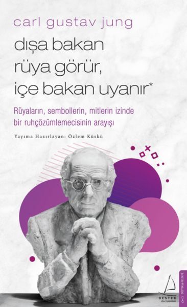 Carl Gustav Jung - Dışa Bakan Rüya Görür, İçe Bakan Uyanır  (4022)